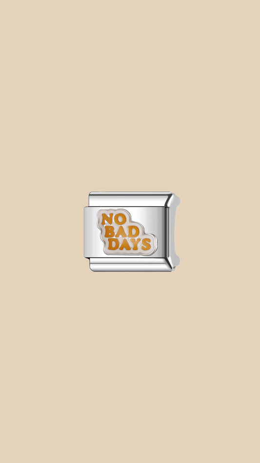 No Bad Days Charm